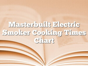 Masterbuilt Electric Smoker Cooking Times Chart June 2024