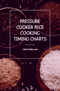 Pressure Cooker Rice Cooking Timing Charts Miss Vickie