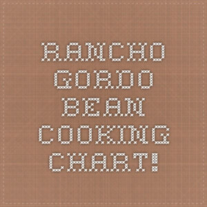 Rancho Gordo Bean Cooking Chart Pressure Cooking Instant Pot