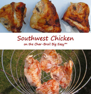 Southwest Chicken On The Char Broil Big Easy Recipe Charbroil Big